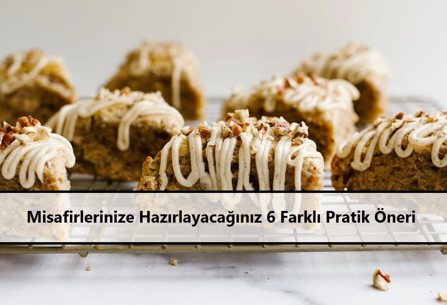 Misafirlerinize Hazirlayacaginiz 6 Farkli Pratik Oneri